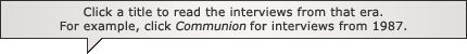 Click a title to read the interviews from that era.